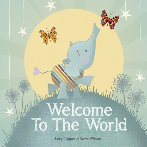 Welcome To The World: Keepsake Gift Book – hardcover, 9781907860515, Lucy Tapper