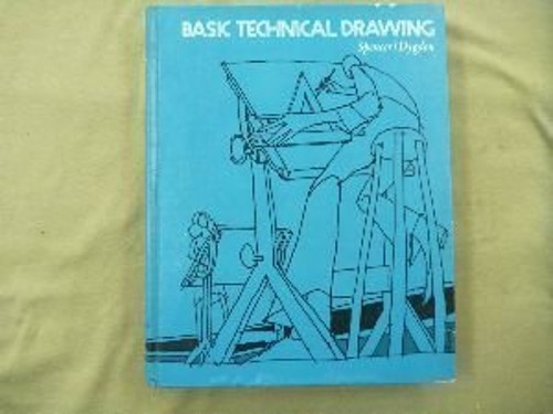 Basic Technical Drawing Spencer; Dygdon