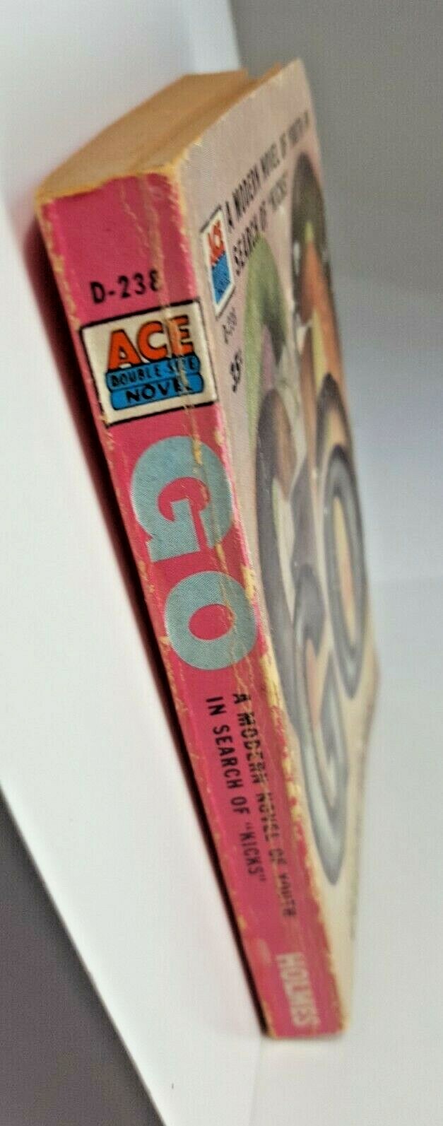1952 Go: A Modern Novel Of Youth In Search Of «Kicks». First Edition Ace Books