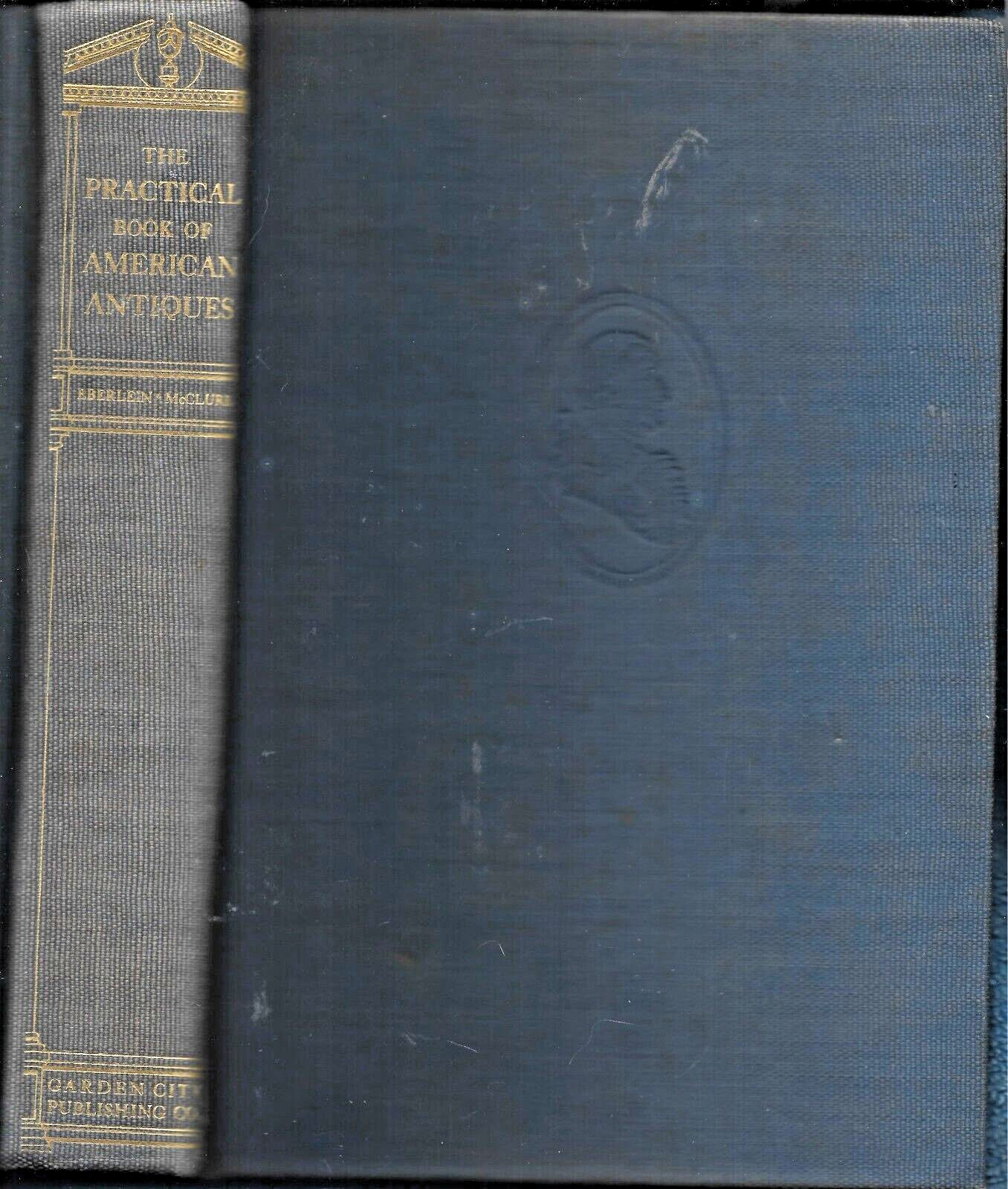 Practical Book of American Antiques HB w/out dj-1927-Eberlein-390 pages