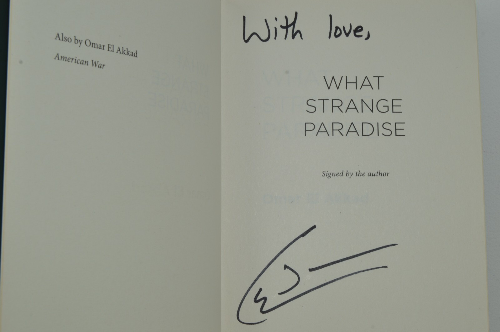 What Strange Paradise – Omar El Akkad – Signed First Edition (#44)
