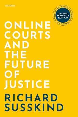 Online Courts and the Future of – Paperback, by Susskind Richard – Acceptable n