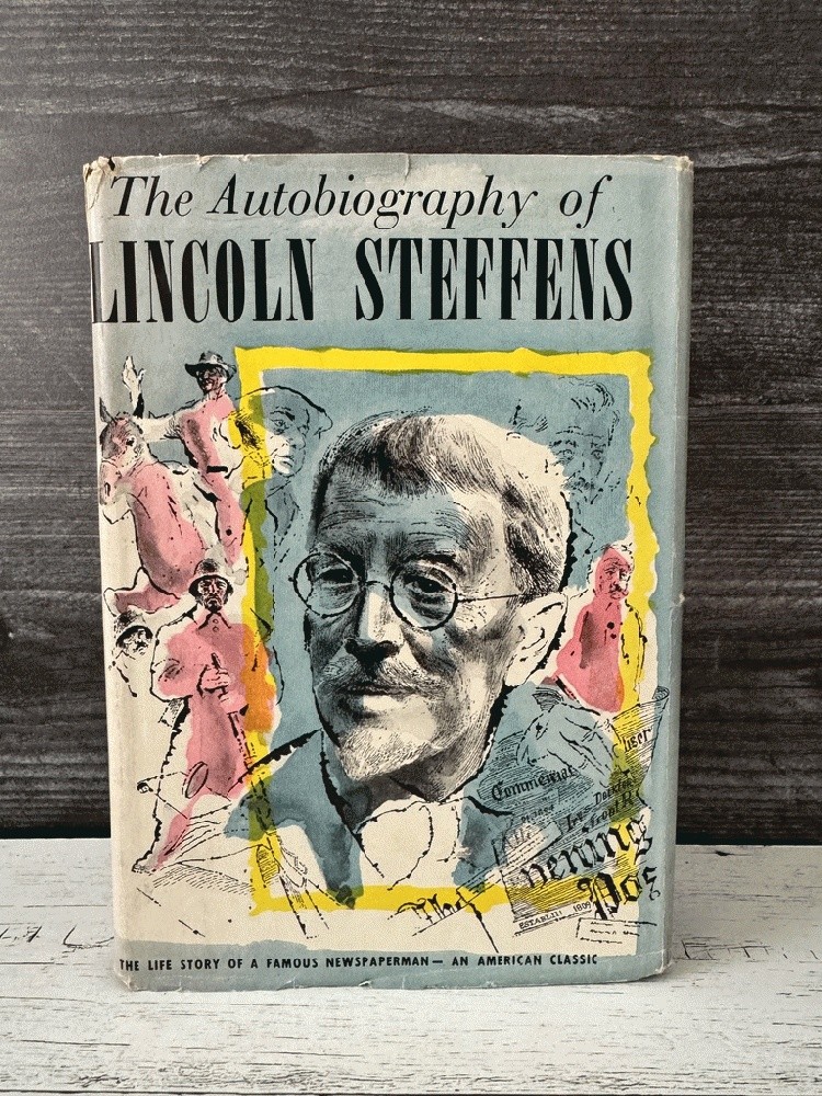 The Autobiography of Lincoln Steffens American Politics History Illustrated HCDJ