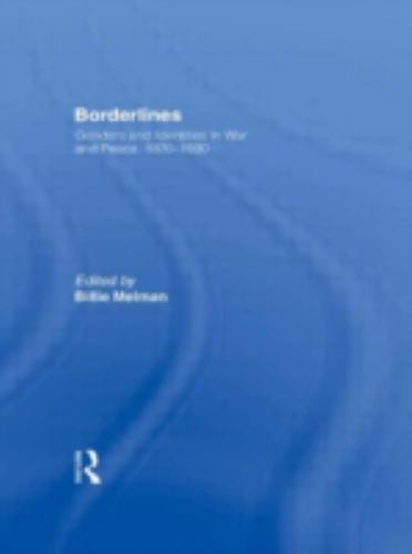 Borderlines: Genders and Identities in War and Peace 1870-1930, , Good Book