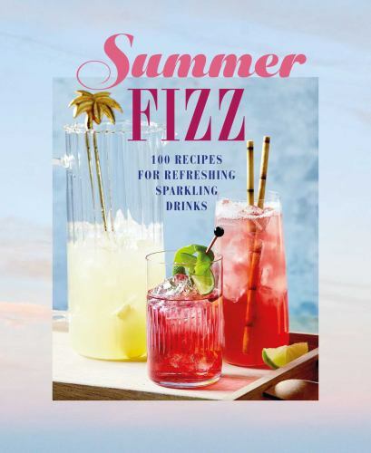 Summer Fizz: Over 100 recipes for- Ryland Peters Small, 9781788794374, hardcover
