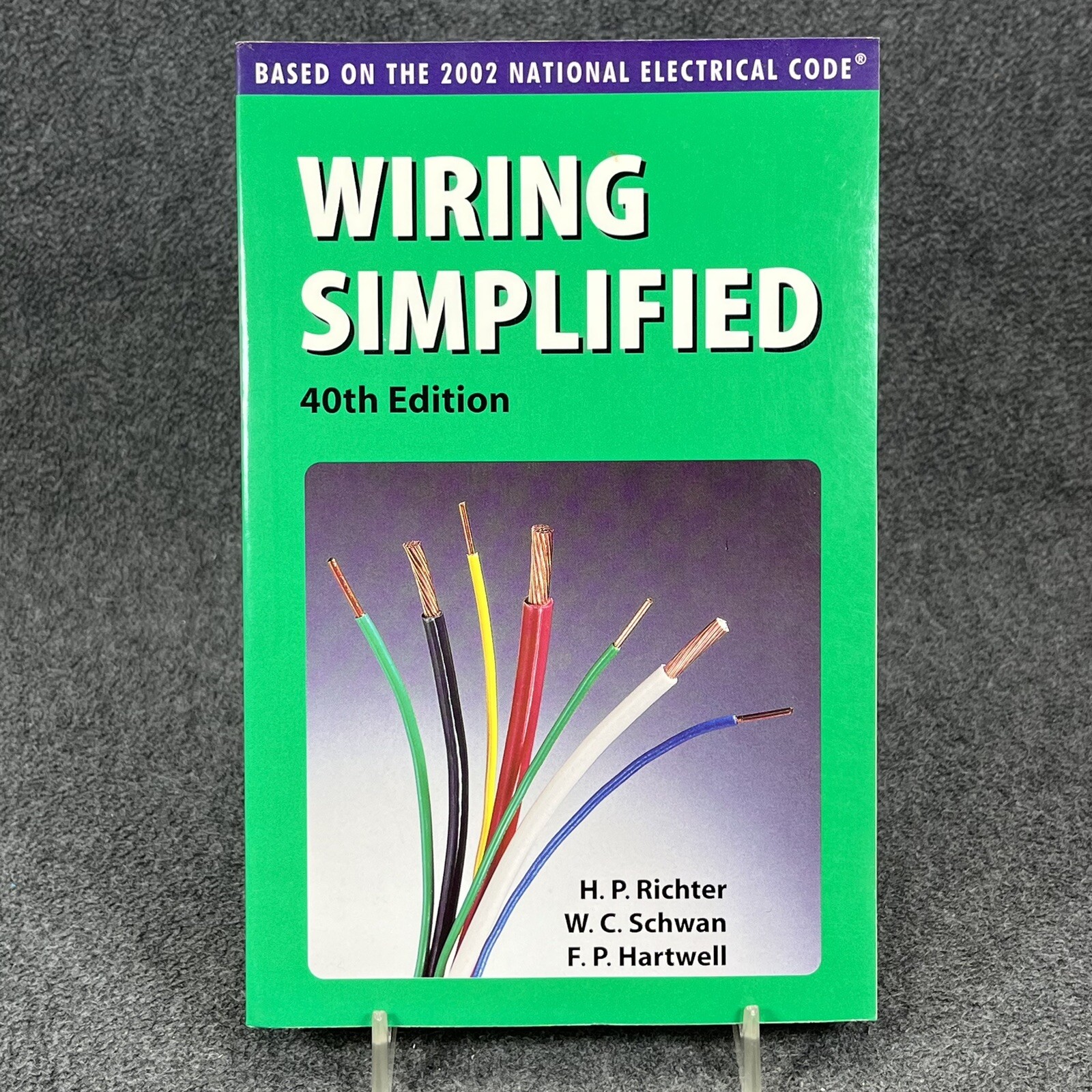 Wiring Simplified: Based on the 2002 National Electrical Code 40Th Edition – New