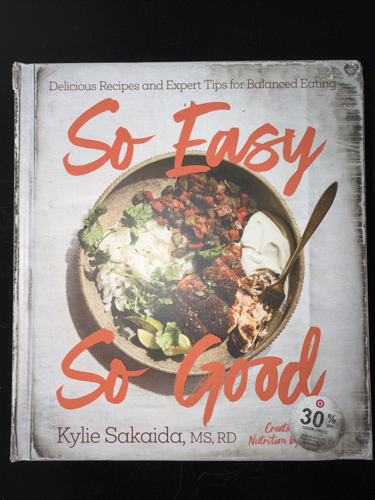 So Easy So Good : Delicious Recipes and Expert Tips for Balanced