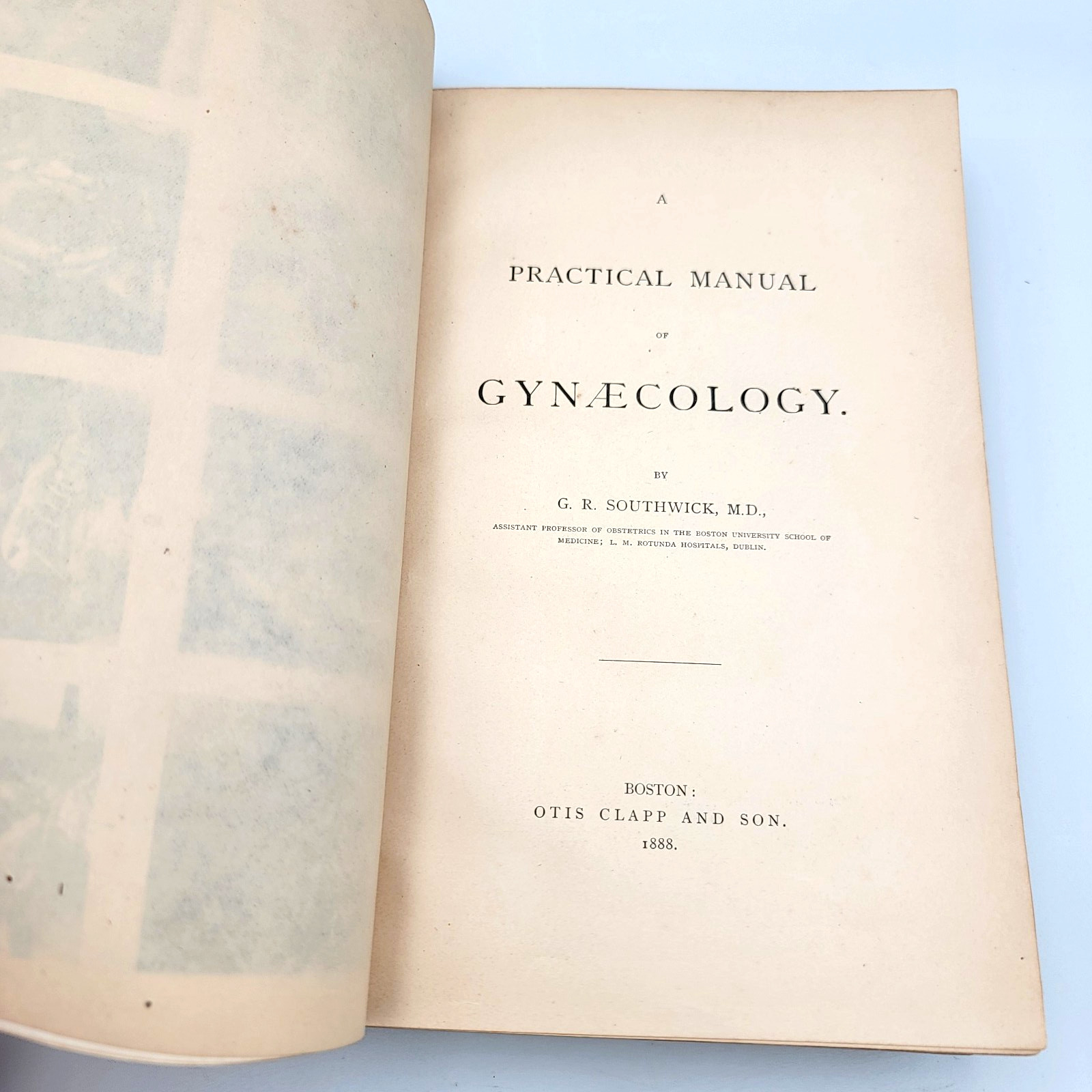 RARE Practical Manual Of Gynaecology – G. R. Southwick, M.D.,Boston Printed 1888