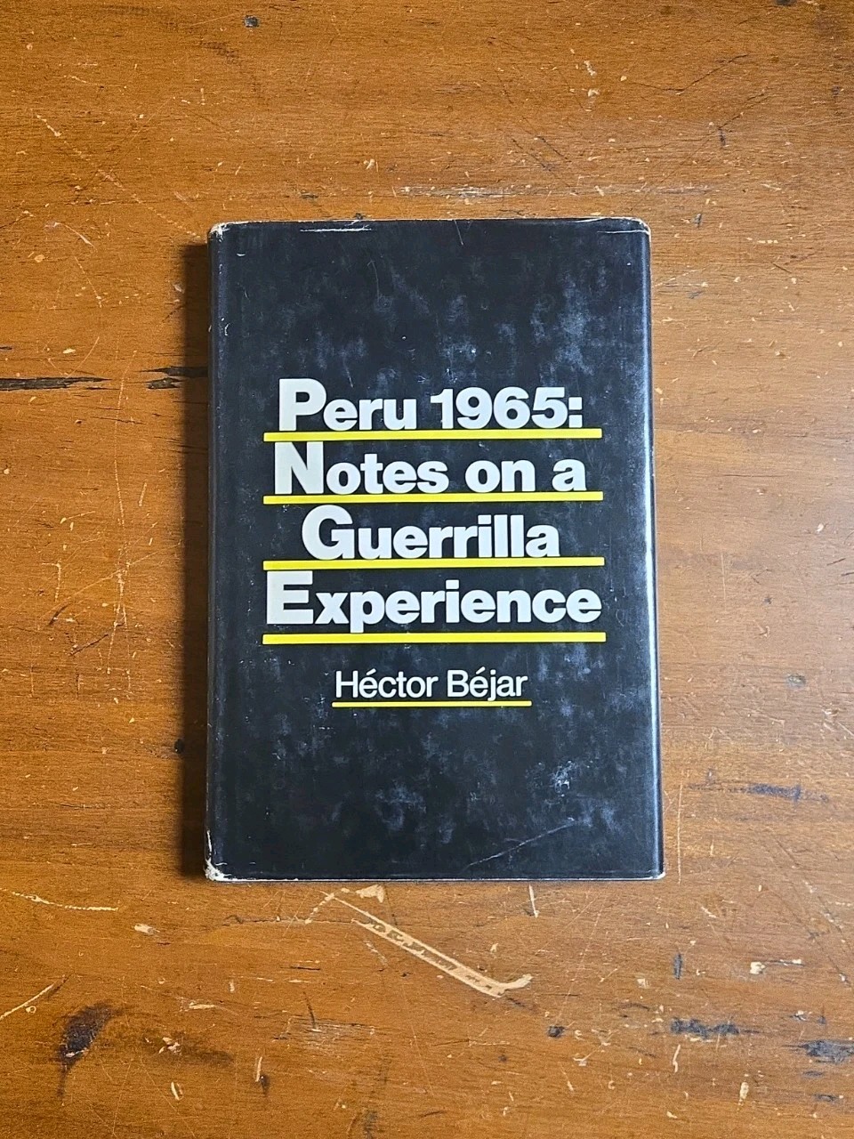 Peru 1965: Notes on a Guerrilla Experience by Hector Bejar 1969 1st/1st Print HC