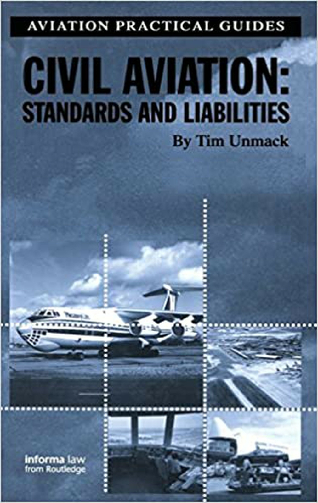Civil Aviation: Standards and Liabilities (Aviation Practical Guides) [Hardco…