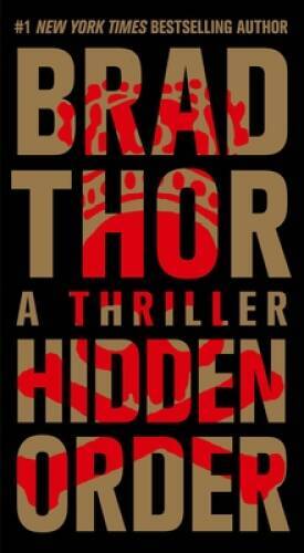 Hidden Order: A Thriller (The Scot Harvath Series) By Thor, Brad – GOOD