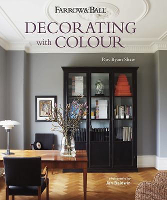 Farrow & Ball Decorating with Colour, Shaw, Ros Byam,