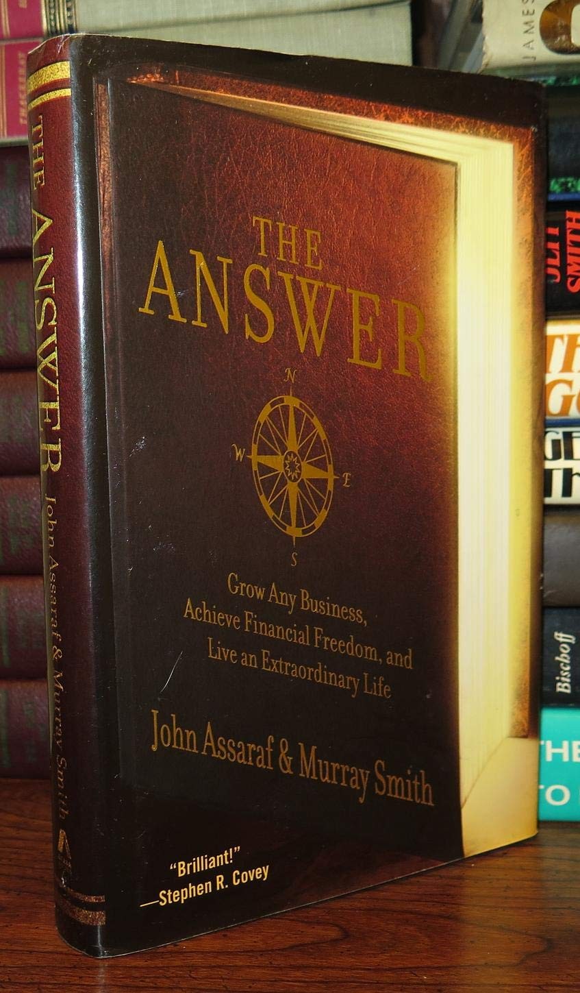 The Answer: Grow Any Business, Achieve Financial Freedom, and Live an Extrao…