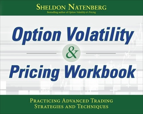 Sheldon Natenbe Option Volatility & Pricing Workbook: Practicing Adv (Paperback)
