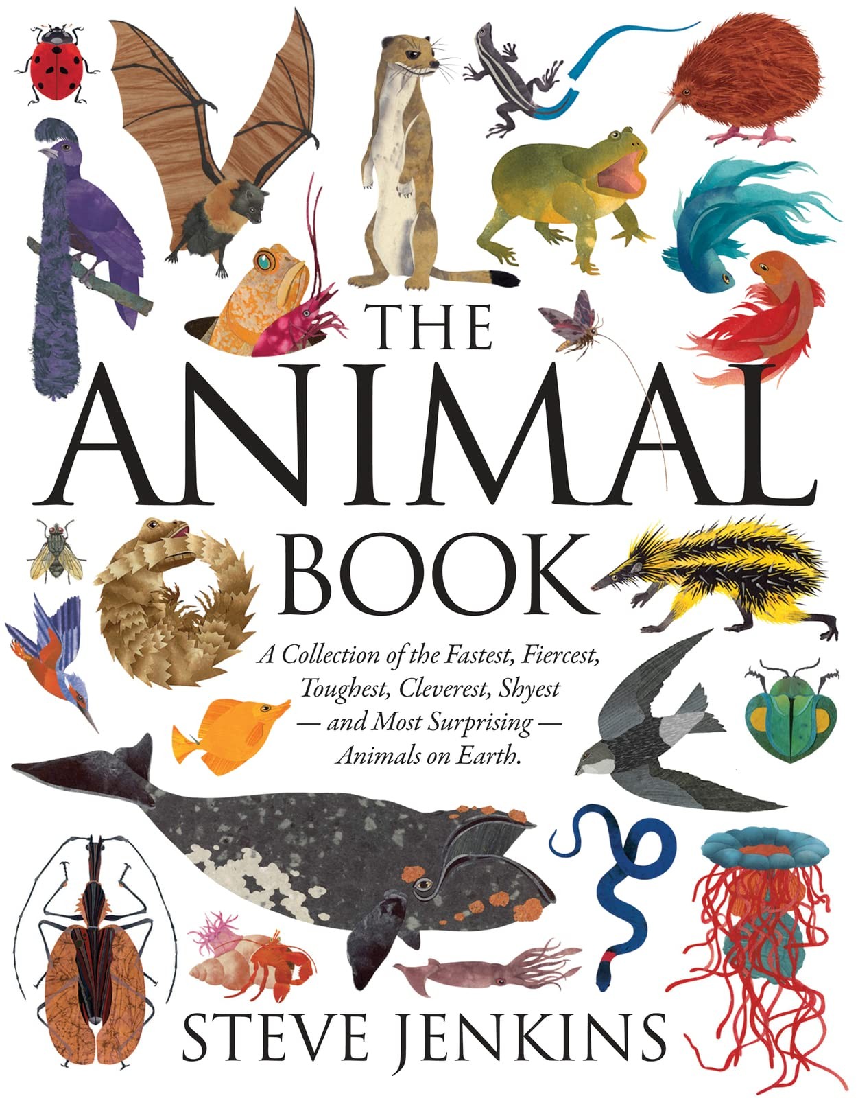 The Animal Book: A Collection of the Fastest, Fiercest, Toughest, Cleverest,…