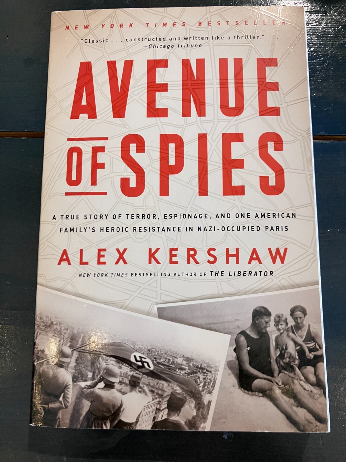 «Avenue of Spies: Nazi Occupied Paris» Paperback Book, (By: Alex Kershaw), WWII