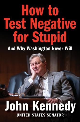John Kennedy How to Test Negative for Stupid (Hardback) (UK IMPORT)