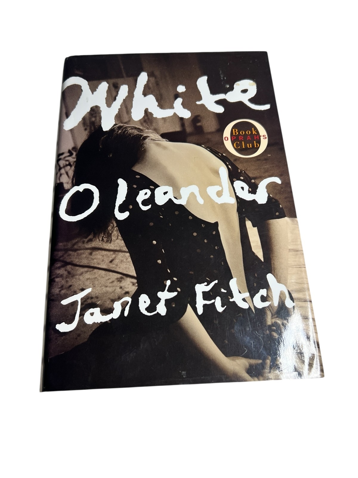 White Oleander by Janet Fitch Hardcover 1999 First Edition Oprah’s Book Club