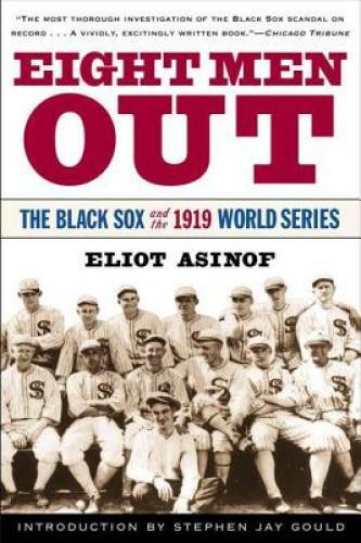 Eight Men Out: The Black Sox and the 1919 World Series – Paperback – GOOD