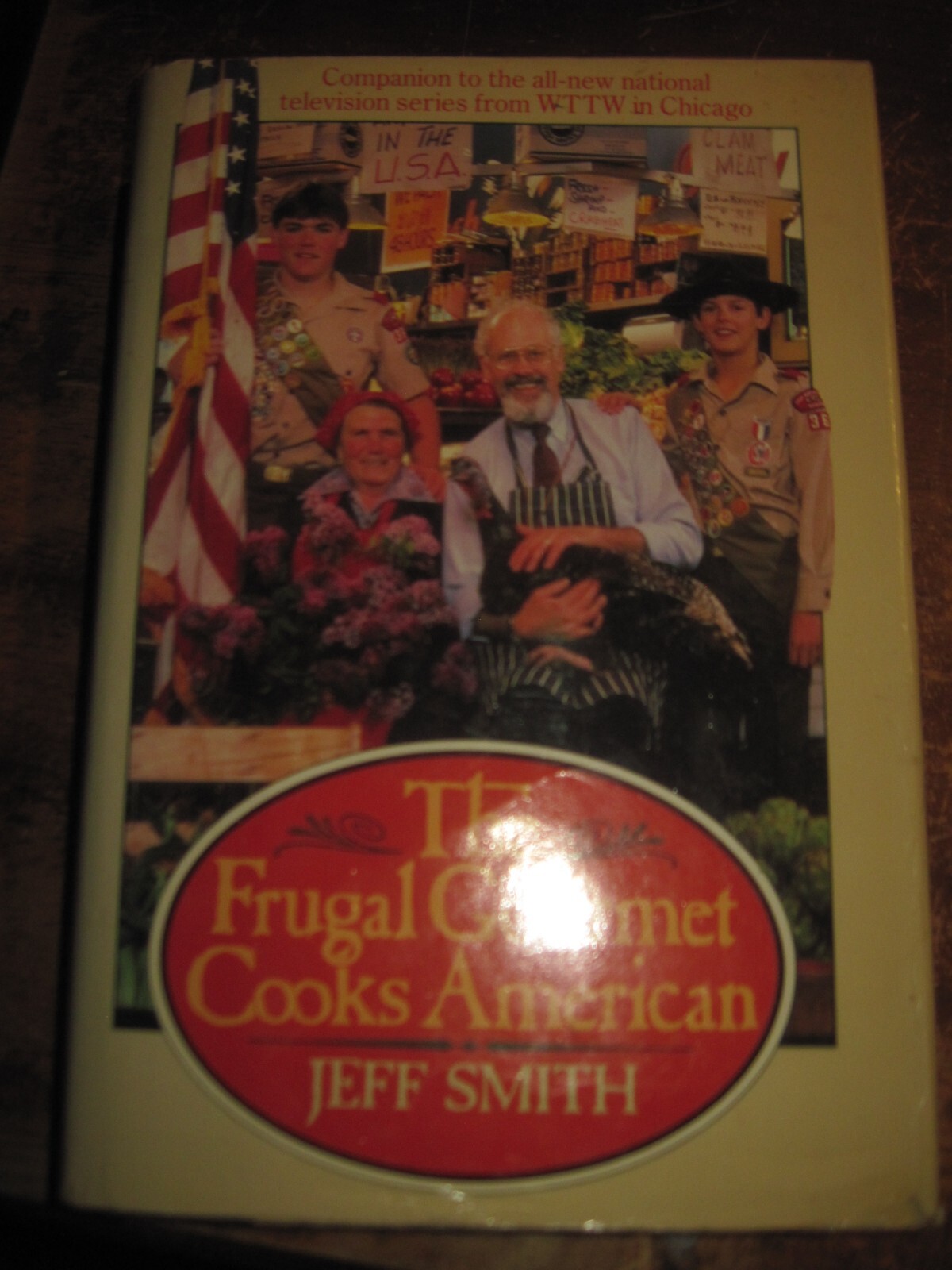 The Frugal Gourmet Cooks American By Jeff Smith: 475pg. Hardcover Book 1987