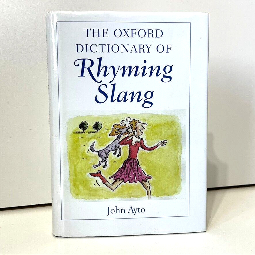 The Oxford Dictionary Of Rhyming Slang by John Ayto Over 3000 Words and Phrases