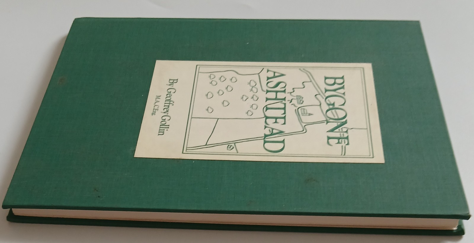 Bygone Ashtead By Geoffrey Gollin MA C Eng 1987 Hardback 1st Edition