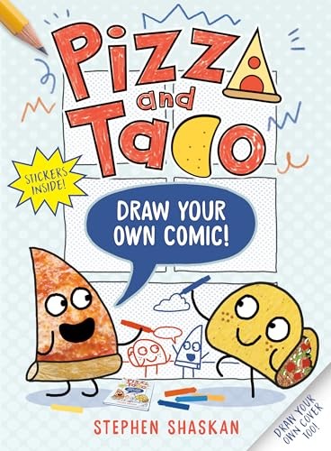 Pizza and Taco: Draw Your Own – GOOD