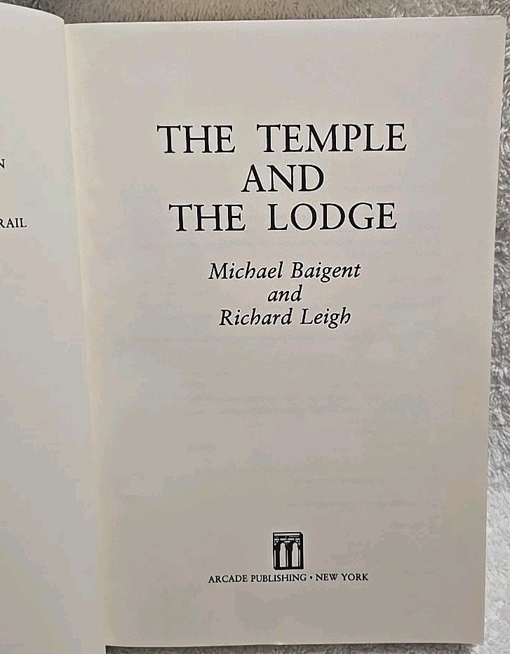 Temple and the Lodge by Leigh & Baigent (1991 Arcade Publishing Trade Paperback)