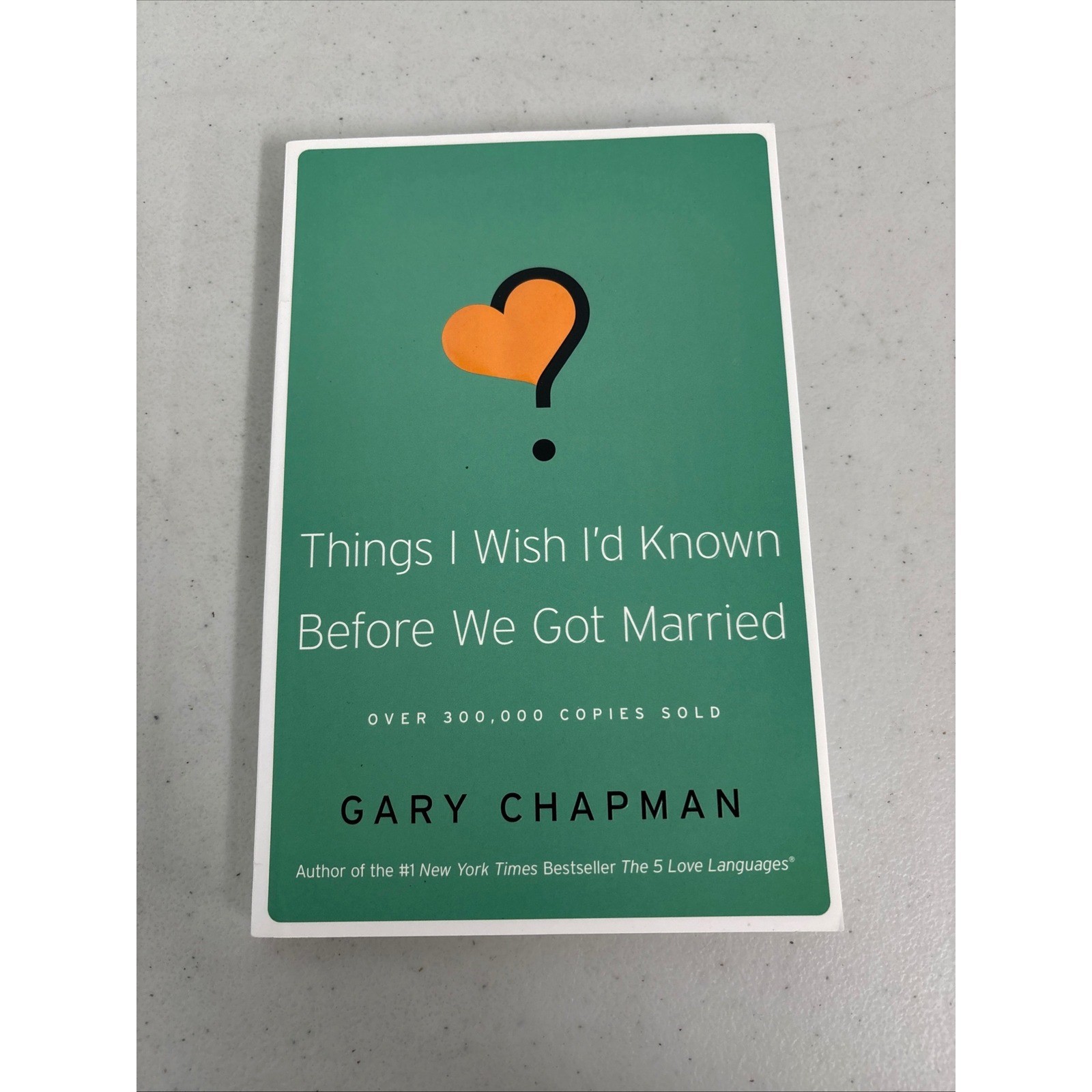Things I Wish I’d Known Before We Got Married Gary Chapman Paperback Marriage