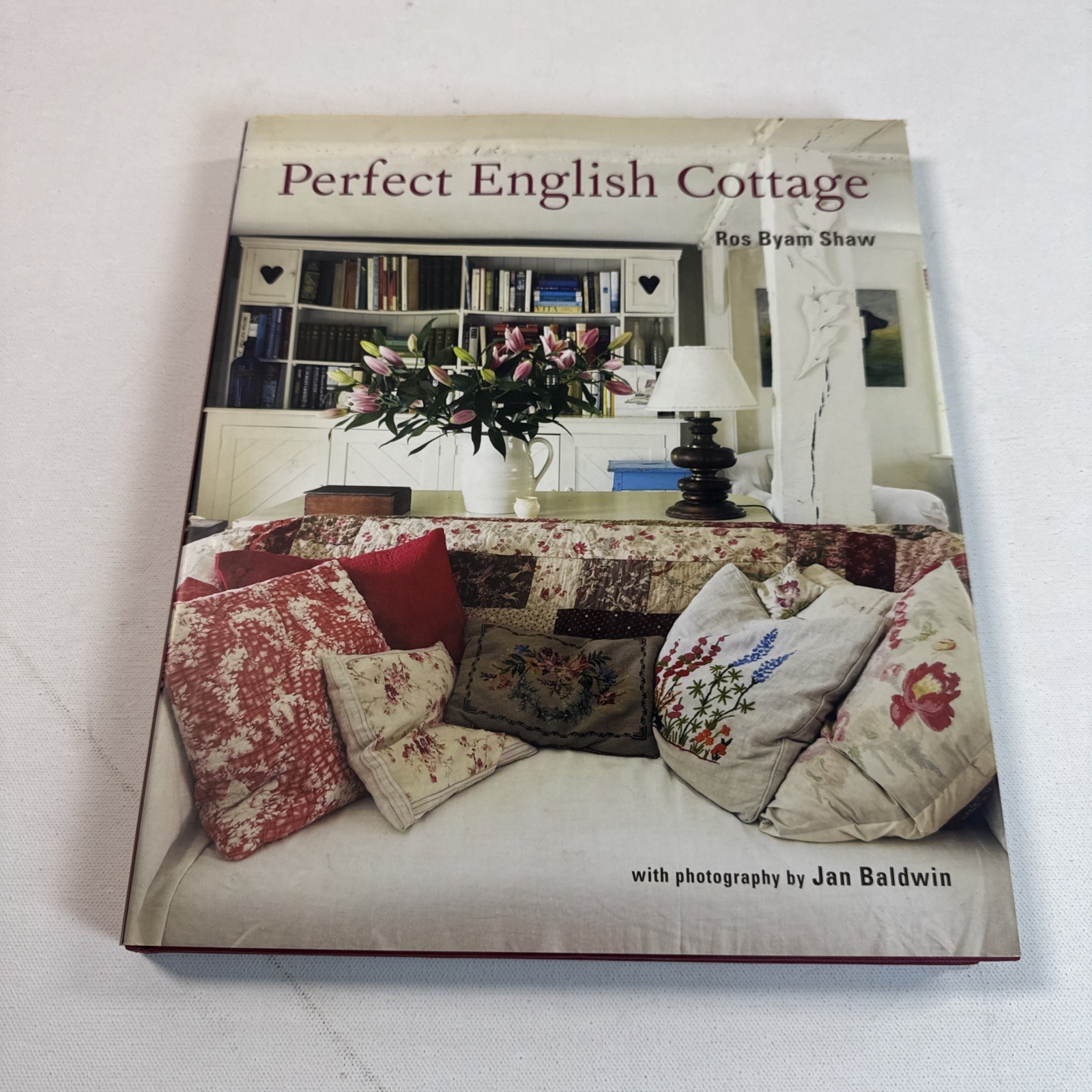 Perfect English Cottage by Ros Byam Shaw (2009, Hardcover)