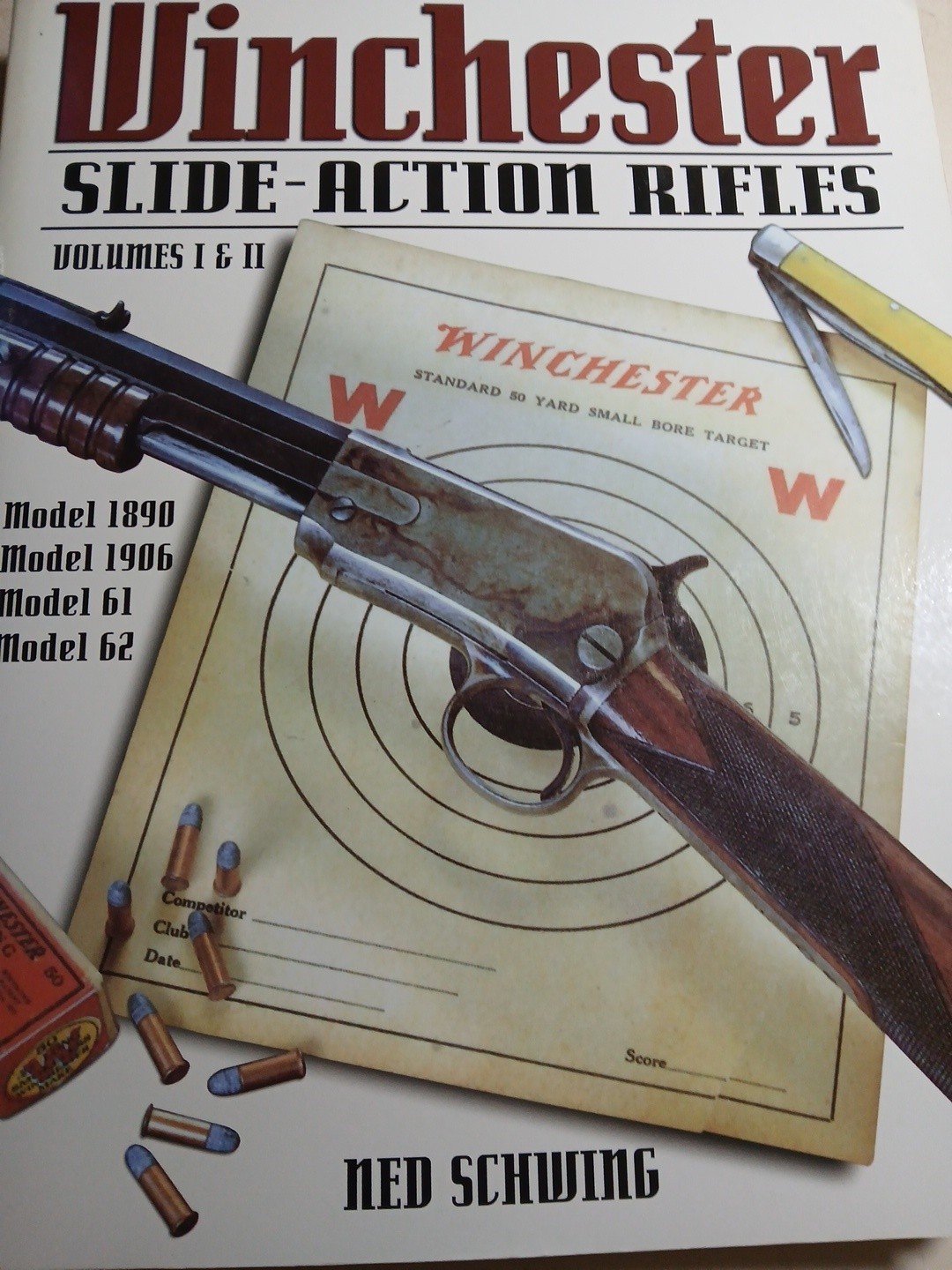 WINCHESTER SLIDE ACTION RIFLES VOL 1 & 2 Ned Schwing Gun History Rare Book