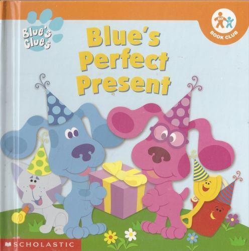 Blue’s Perfect Present; Blue’s Clues / Ni- Kitty Fross, 9780717266173, hardcover