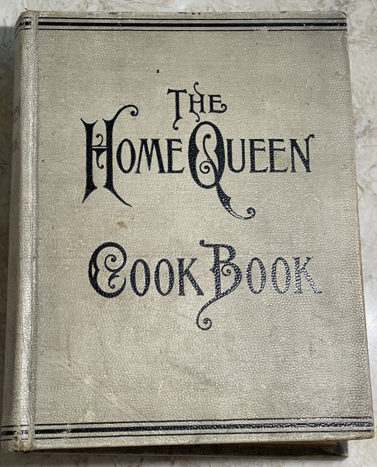 The Home Queen Cook Book 1898 Recipes Menus Housekeeping Laundry 608 Pages