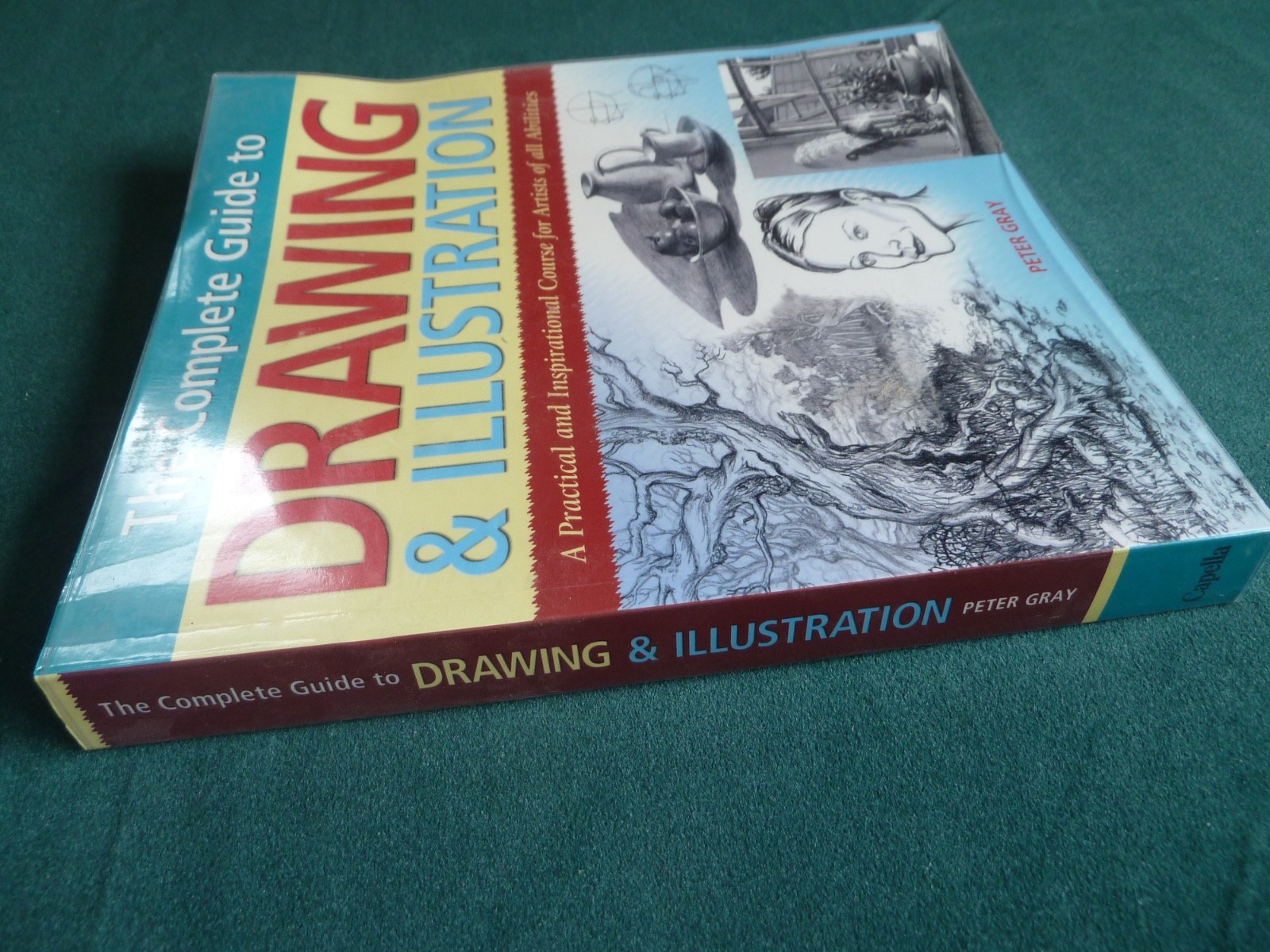 The Complete Guide to Drawing & Illustration: A Practical and Inspirational Cou