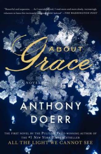 About Grace: A Novel – Paperback By Doerr, Anthony – GOOD