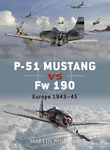 P-51 Mustang Vs Fw 190: Europe 1943-45 (Duel) by Bowman, Martin Paperback Book