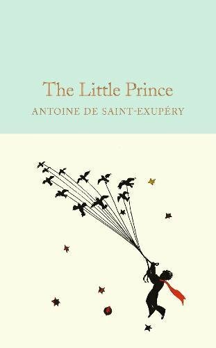 The Little Prince (Macmillan Collector’s Library) by de Saint-Exup�ry, Antoine