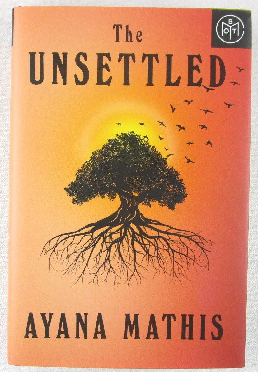 NEW The Unsettled by Ayana Mathis, HC/DJ, 2023, Book of the Month Edition