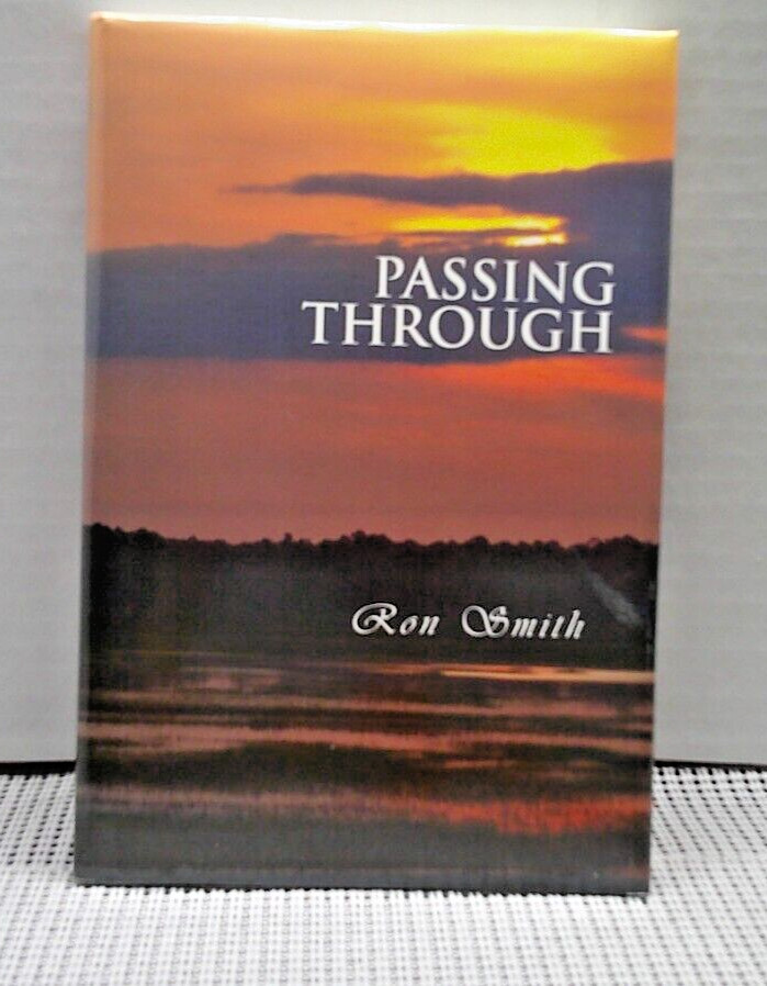 Passing Through by Ron Smith 2009 Hardcover Sunset Beach Fiction