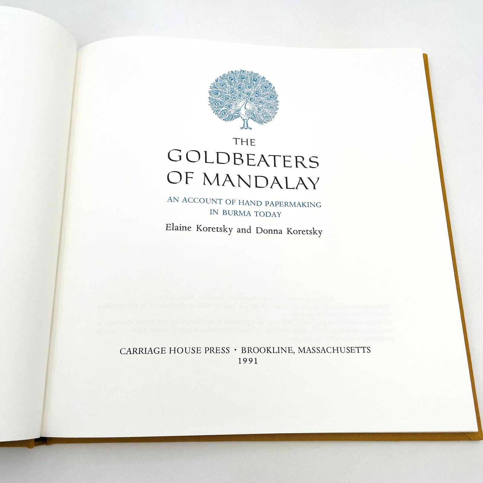 The Goldbeaters Of Mandalay Hand Papermaking Burma by Koretsky HCDJ Book 1991 VG