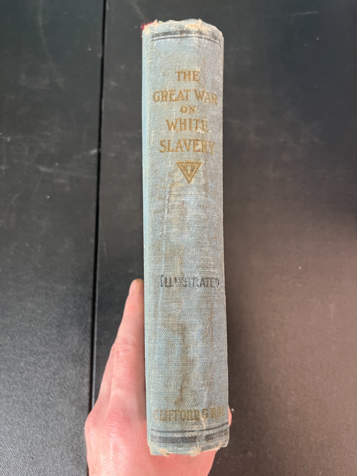 The Great War on White Slavery – Clifford G. Roe – Illustrated 1911 HC