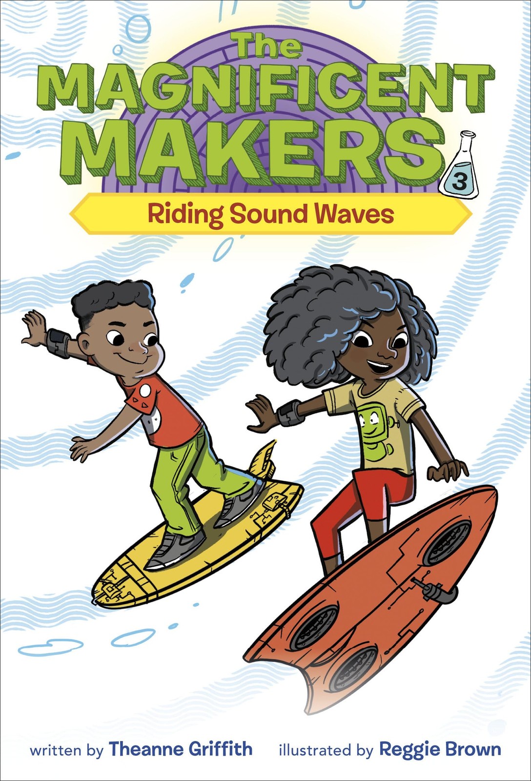 The Magnificent Makers #3: Riding Sound Waves – Griffith, Theanne|Brown, Reg…