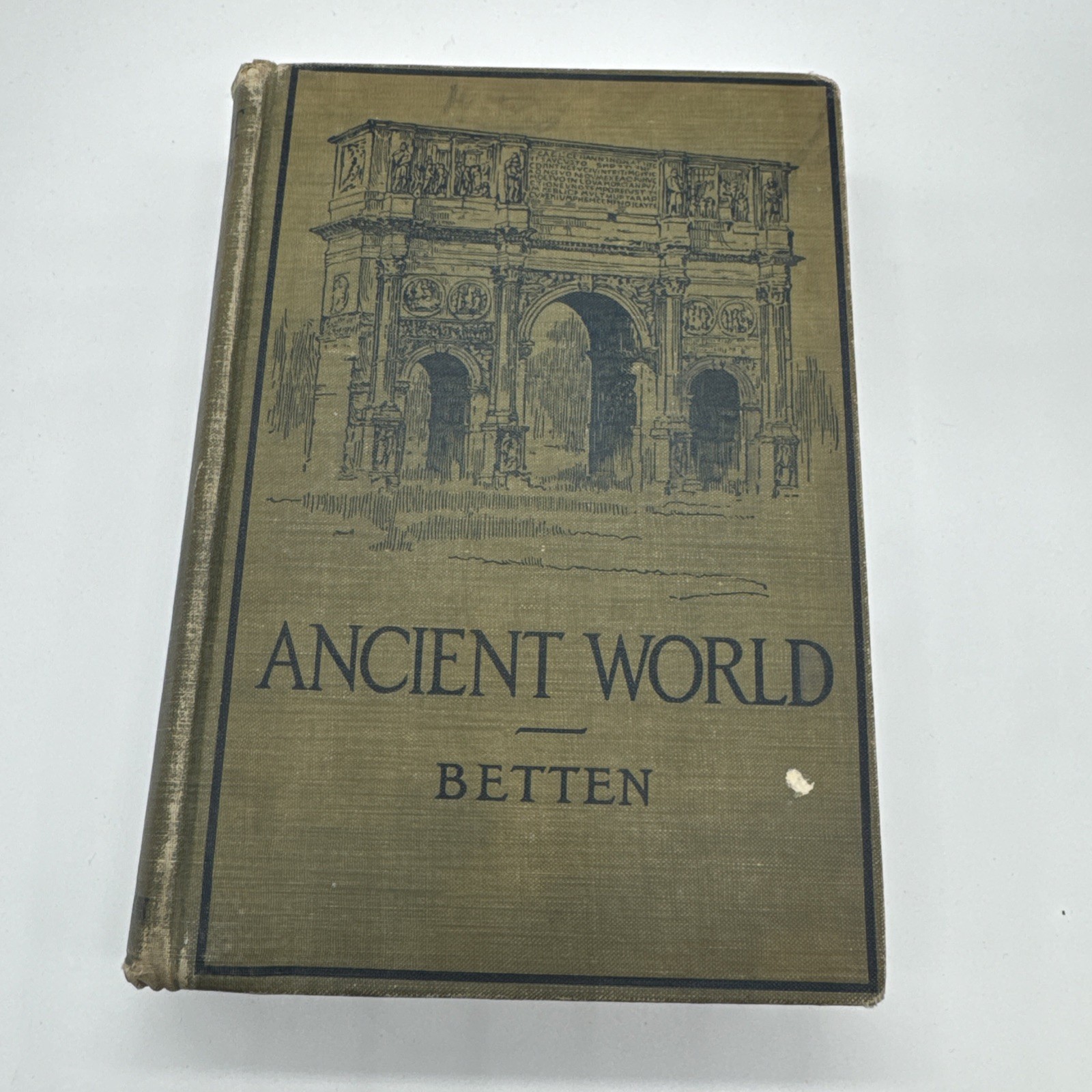 Ancient World EARLIEST TIMES TO 800 AD, by Francis S Betten 1916 HC ILLUSTRATED