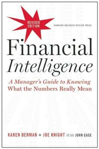Financial Intelligence, Revised Edition: A Manager’s Guide to Knowing Wha – GOOD