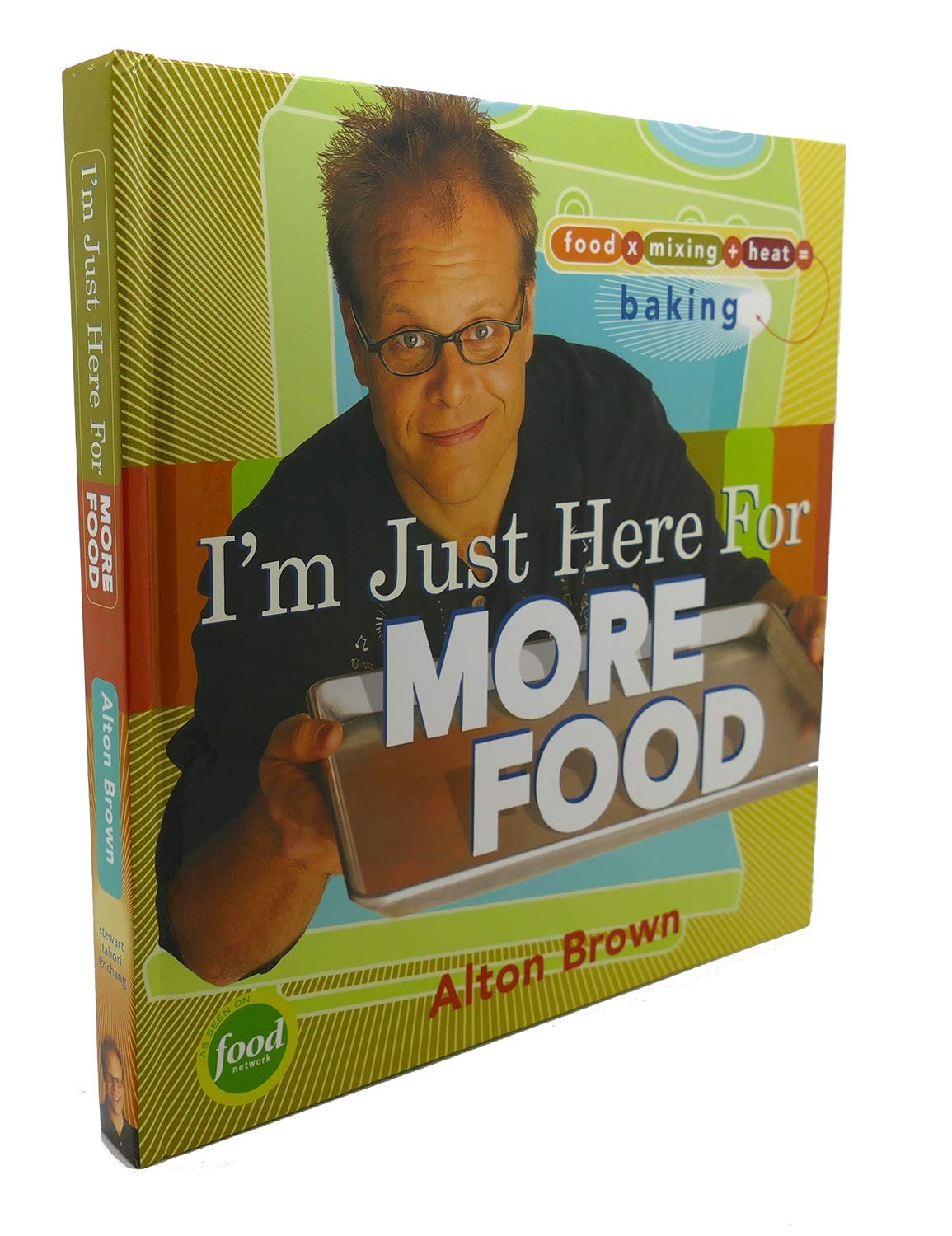 I’m Just Here for More Food: Food x Mixing + Heat = Baking