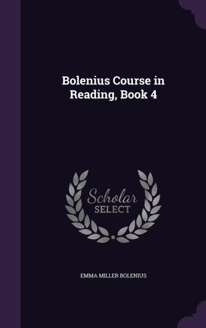 Bolenius – Course in Reading Book 4 – New hardback or cased book – X555z