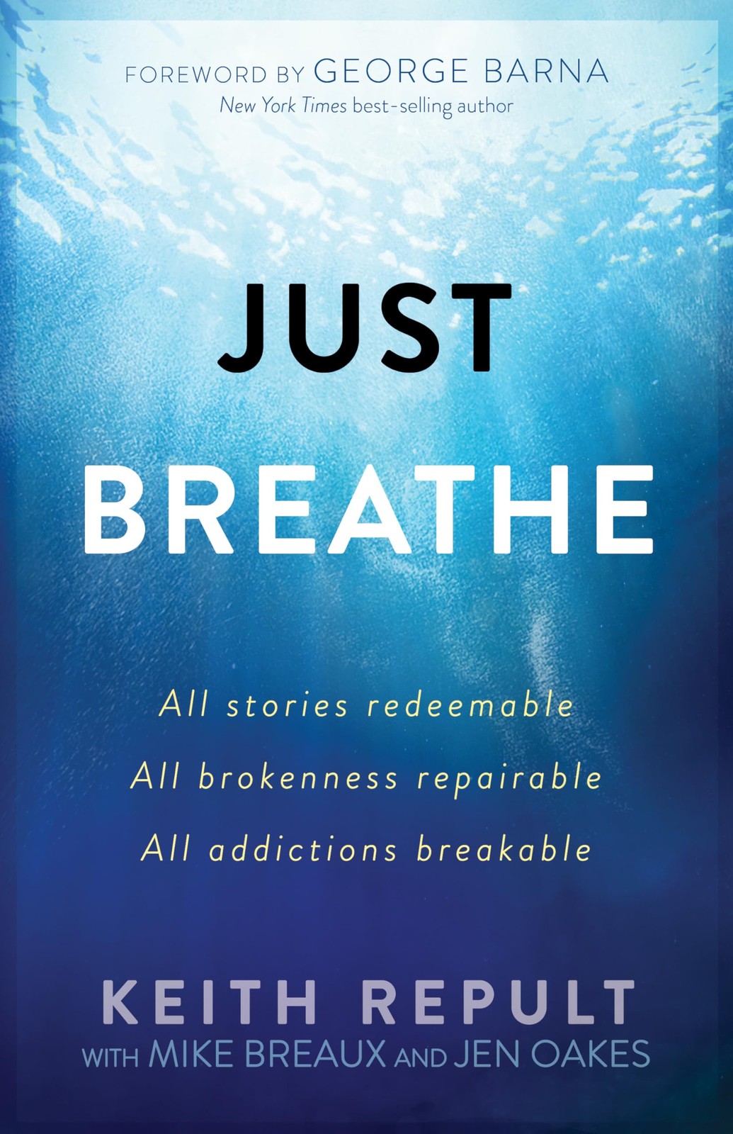 Just Breathe All stories redeemable All brokenness repairabl