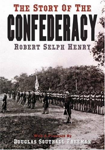 The Story of the Confederacy – Hardcover By Robert Selph Henry – GOOD