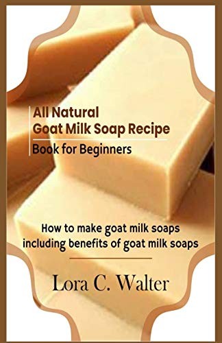 All Natural Goat Milk Soap Rec – VERY GOOD