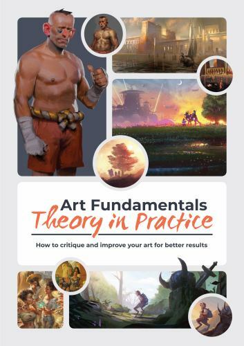 Art Fundamentals: Theory in Practice: How to critiqu… 9781912843374 by Unknown